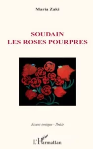 Soudain les roses pourpres