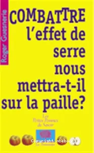 Combattre l'effet de serre nous mettra-t-il sur la paille ?