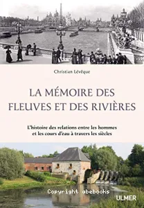 La mémoire des fleuves et des rivières