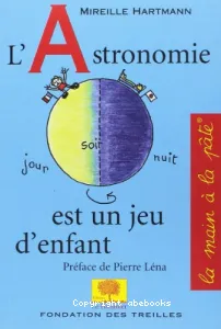 L'Astronomie est un jeu d'enfant