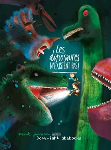 Les dinosaures n'existent pas !