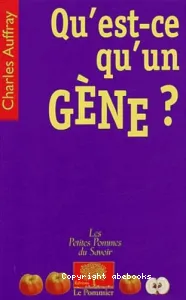 Qu'est-ce qu'un gène ?