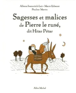 Sagesses et malices de Pierre le rusé, dit Hitar Pétar