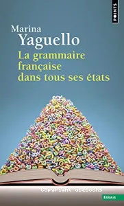 La Grammaire française dans tous ses états