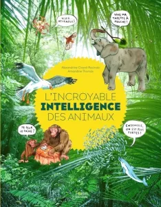 L'incroyable intelligence des animaux