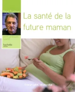 La santé de la future maman