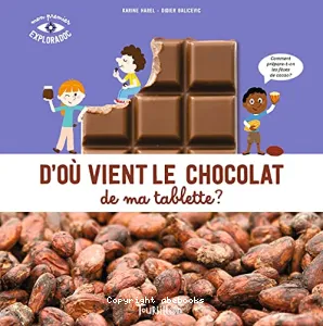 D'où vient le chocolat de ma tablette ?