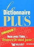 Le dictionnaire plus, de l'idée aux mots