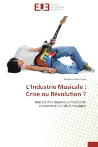 L'industrie Musicale : Crise ou Révolution ?