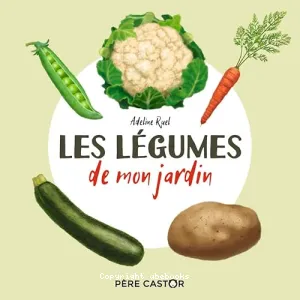 Les légumes de mon jardin