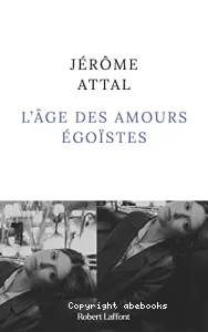 Age des amours égoïstes (L')