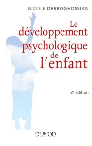 Le développement psychologique de l'enfant pas à pas