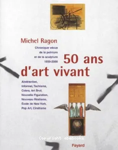 Cinquante ans d'art vivant