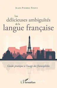 Les délicieuses ambiguïtés de la langue française