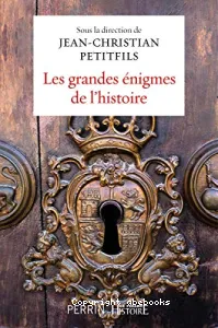 Les grandes énigmes de l'histoire