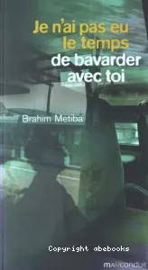 Je n'ai pas eu le temps de bavarder avec toi