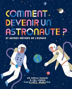 Comment devenir un astronaute ?