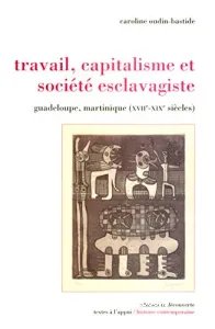 Travail, capitalisme et société esclavagiste