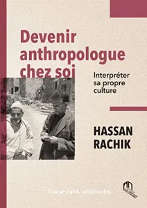 Devenir anthropologue chez soi