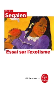 Essai sur l'exotisme ; suivi de Textes sur Gauguin et l'Océanie