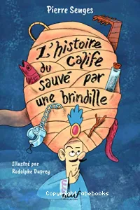 L'histoire du calife sauvé par une brindille