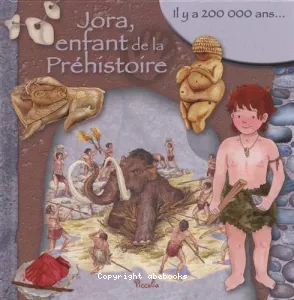 Jora, enfant de la Préhistoire