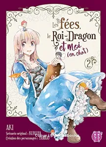 Les fées, le roi-dragon et moi (en chat)