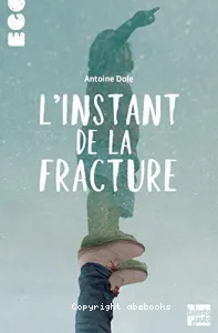 Instant de la fracture (L')