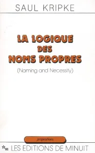 LA LOGIQUE DES NOMS PROPRES (NAMING AND NECESSITY)
