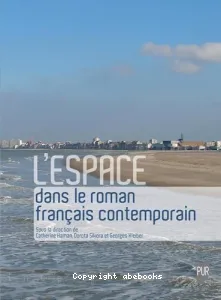 L'espace dans le roman français contemporain