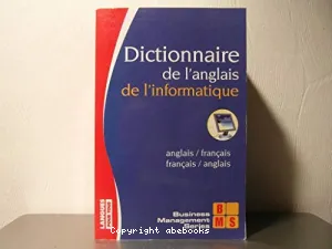 Dictionnaire français-anglais, anglais-français de l'informatique