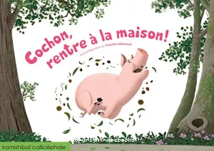 Cochon, rentre à la maison!