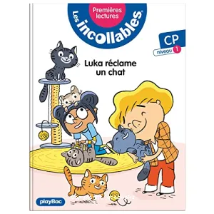 Les incollables - Premières lectures - Tome 10 - Luka réclame un chat - niv. 1