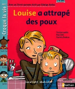 Louise a attrapé des poux