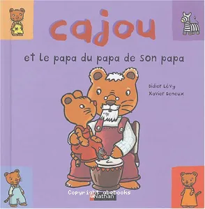 Cajou et le papa du papa de son papa