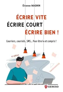 Ecrire vite, écrire court, écrire bien !