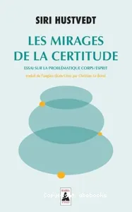 Les mirages de la certitude