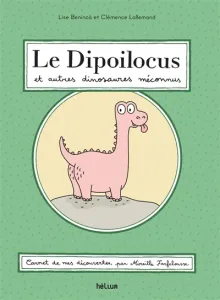 Dipoilocus et autres dinosaures méconnus (Le)