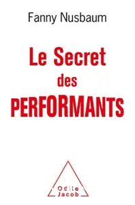 Secret des performants (Le)