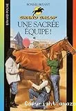 Une sacrée équipe !