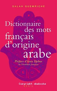 Dictionnaire des mots français d'origine arabe (et turque et persane)