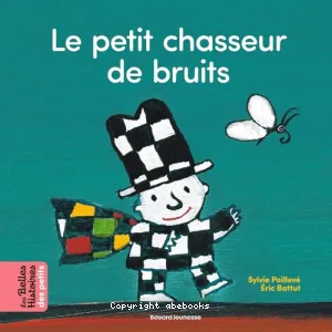 Le petit chasseur de bruits