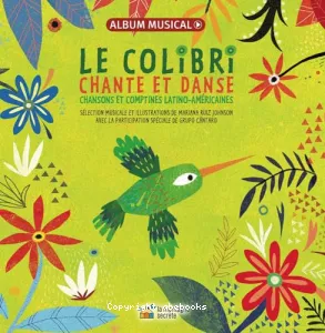 Le colibri chante et danse