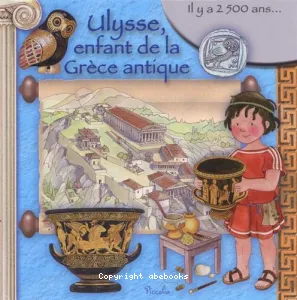 Ulysse, enfant de la Grèce antique