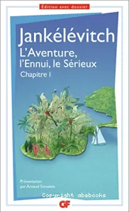 L'aventure, l'ennui, le sérieux