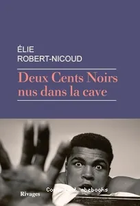 Deux Cents Noirs nus dans la cave