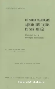 Le soufi marocain Ahmad Ibn Ajiba (1746-1809) et son 