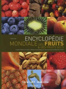 Encyclopédie mondiale des fruits & des fruits secs