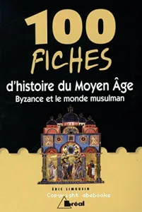 100 fiches d'histoire du Moyen âge