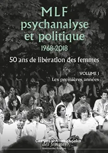 MLF, psychanalyse et politique, 1968-2018